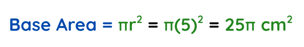 Base area formula for a cone using πr² with r = 5, showing the result as 25π cm²
