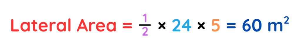 Lateral area of a pyramid calculated using ½ × 24 × 5 = 60 square meters