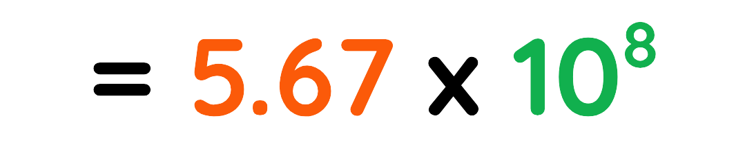Equals 5.67 multiplied by 10 to the power of 8